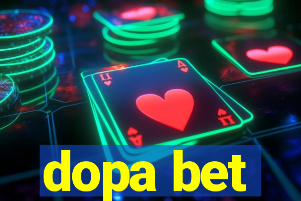 dopa bet